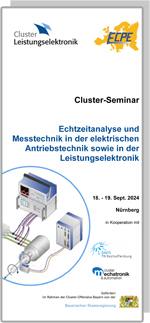 Echtzeitanalyse und Messtechnik in der elektrischen Antriebstechnik sowie in der Leistungselektronik | Cluster-Seminar