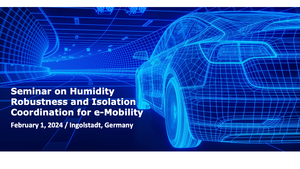 Seminar on Humidity Robustness and Isolation Coordination for e-Mobility
